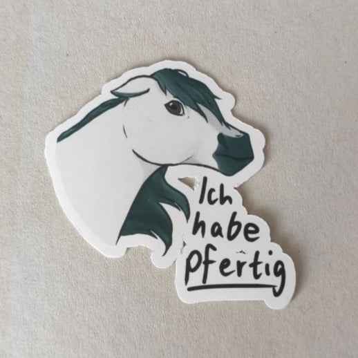 Horse Sticker "Ich habe pfertig" Meme